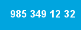 985 349 12 32